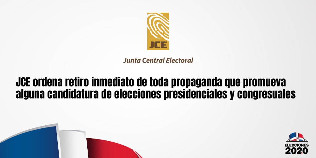Junta Central Electoral ordena retiro inmediata de propaganda candidaturas presidenciales y congresuales