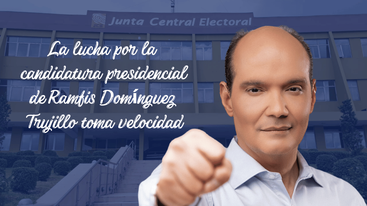 La lucha por la candidatura presidencial de Ramfis Domínguez Trujillo toma velocidad con la resolución de la Junta Central Electoral