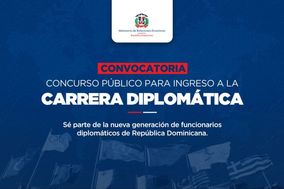 Convocatoria para el Concurso Público de ingreso a la Carrera Diplomática 2025 en República Dominicana