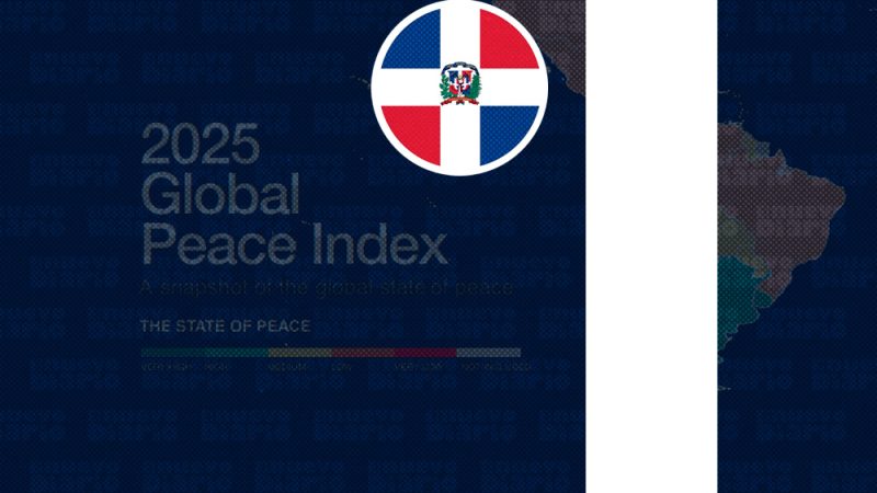 República Dominicana mejora en el Índice Global de Paz 2025